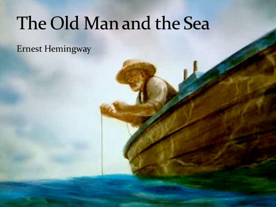 The Old Man and the Sea Ernest Hemingway